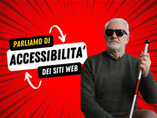 Accessibilità dei siti web: cos'è davvero, perché è importante e cosa puoi fare subito
