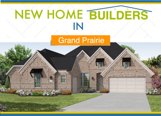 Grand Prairie New Home Construction & Builders