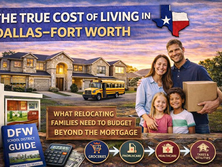 The True Cost of Living in Dallas–Fort Worth - What Relocating Families Need to Budget Beyond the Mortgage - Dallas Relocation REALTOR