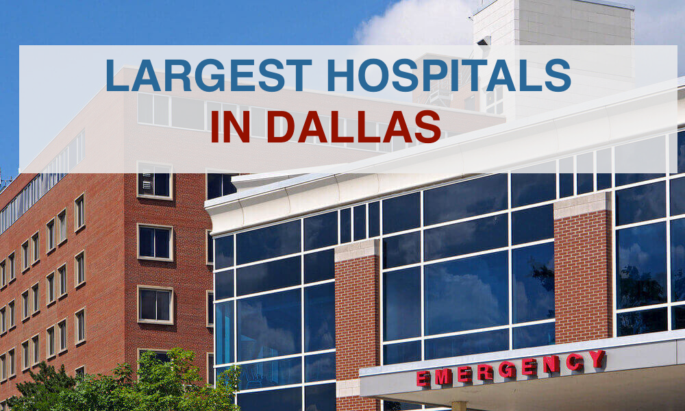 Largest Hospitals in Dallas, Texas Dallas Texas Physician Relocation