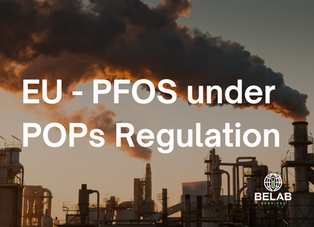 Regulation (EU) 2019/102: Limits of PFOS as a contaminant