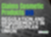 Cosmetic Product Claims for the European Union: Regulation and Requirements