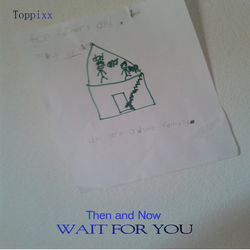 Toppixx - Wait For You