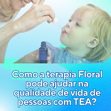 Como a terapia Floral pode ajudar na qualidade de vida de pessoas com TEA (1).png