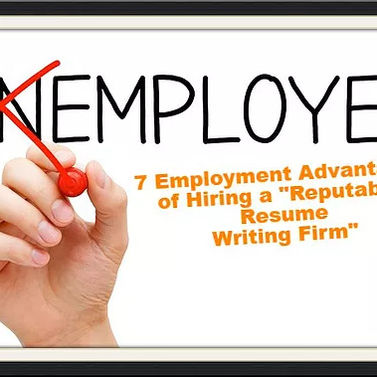7 Employment Advantages of Electing a Professional Resume Writer To Develop Your Resume & Cover
