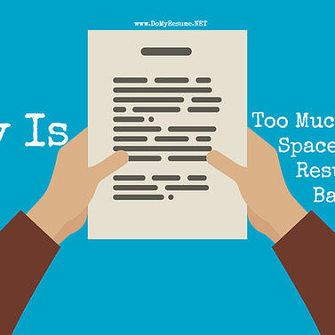 What Does It Means To Have Too Much White Space On A Resume?