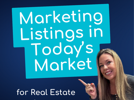 Marketing Listings in Today’s Market