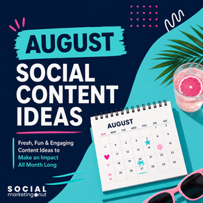 August Social Content Ideas