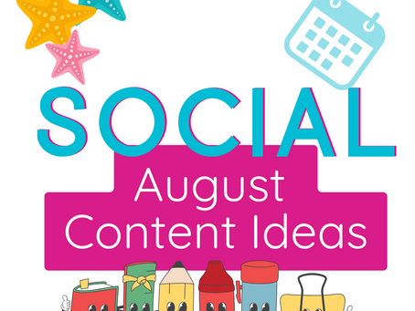 August Social Content Ideas
