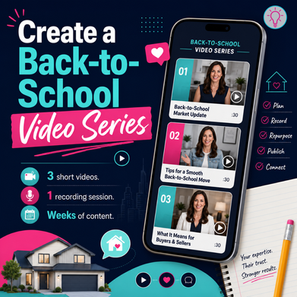 Create a “Back-to-School” Video Series for Your Real Estate Audience