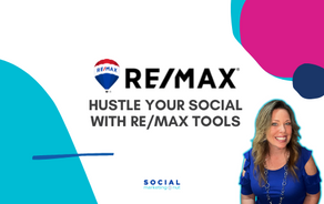 Hustle Your Social with RE/MAX Tools