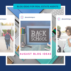 August Blog Ideas for real estate agents