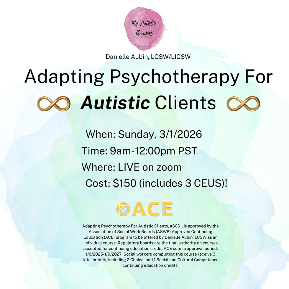 **Training Alert** Adapting Psychotherapy For Autistic Clients (3 CEs)
