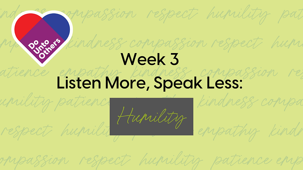 Listen More, Speak Less: Humility