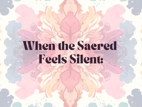 When the Sacred Feels Silent: A Reflection on Shame and Spiritual Disconnect