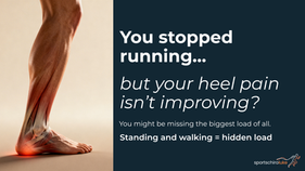 It’s Not Just Running: Why Standing and Walking Matter in Plantar Heel Pain