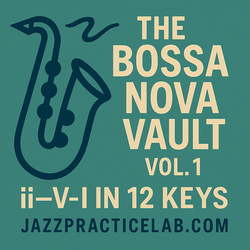 Bossa Vault Vol. 1 — ii–V–I in 12 Keys