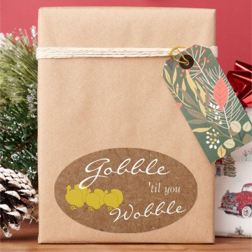 Big Deals! Gobble Until You Wobble Thanksgiving Party Oval Sticker