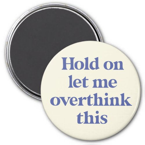 Hot Review! Let me Overthink This Funny Quote | Purple Magnet