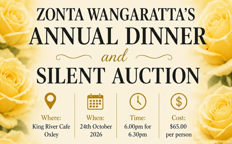 ZONTA WANGARATTA'S ANNUAL DINNER and SILENT AUCTION