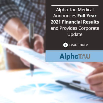 Alpha Tau Medical Announces Full Year 2021 Financial Results and Provides Corporate Update