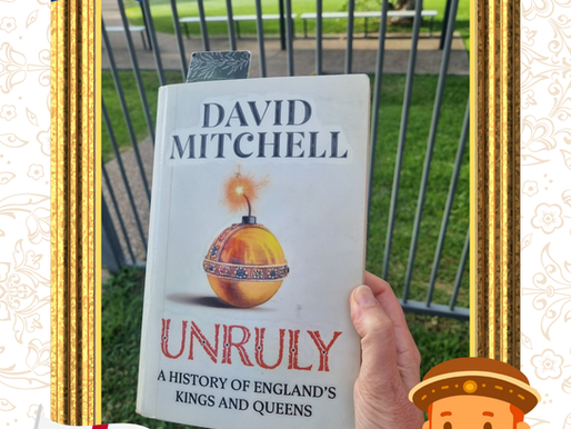 Unruly: A hilarious (and sometimes confusing) romp through English history