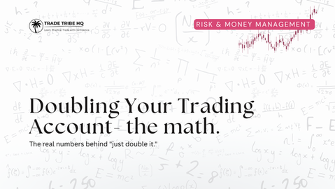 The Math on How to Double a Trading Account.