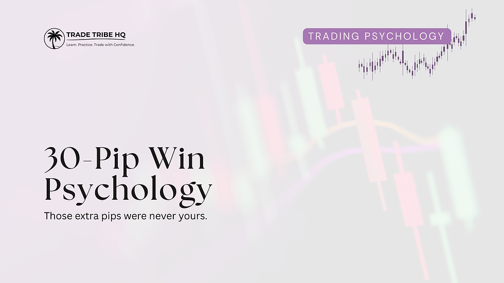 30-Pip Win Psychology - Why you shouldn't hold trades past target