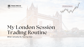 My London Session Forex Trading Routine
