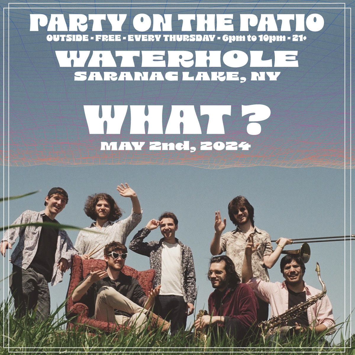 What? at Party on the Patio | waterholemusiclounge