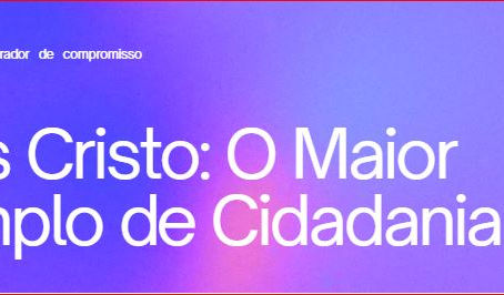 ✝️ Jesus Cristo: O Maior Exemplo de Cidadania e Compromisso Social