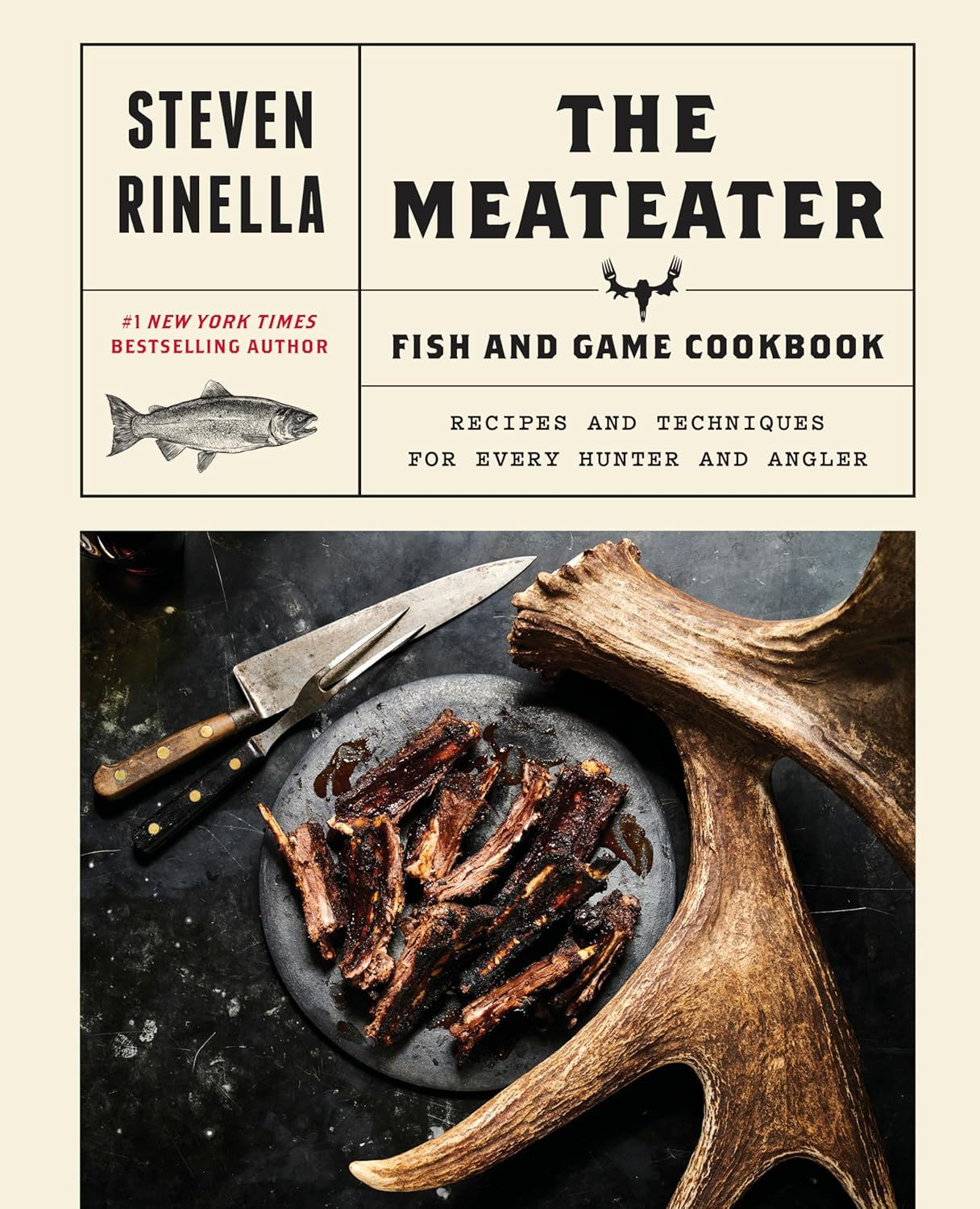 The Meateater Fish and Game Cookbook