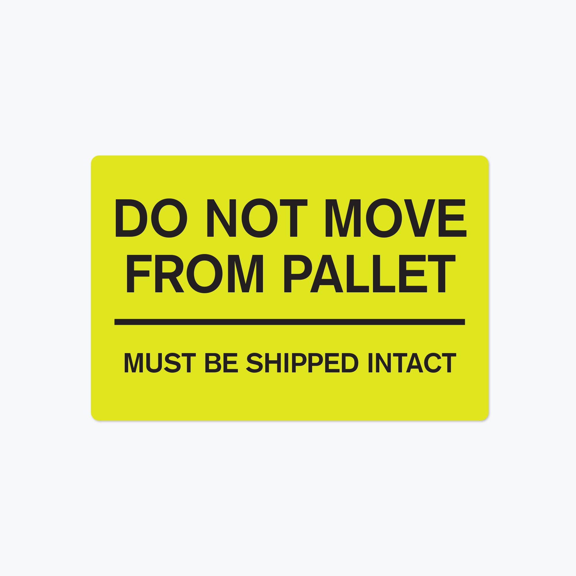 Do Not Move from Pallet - Pallet Protection Labels