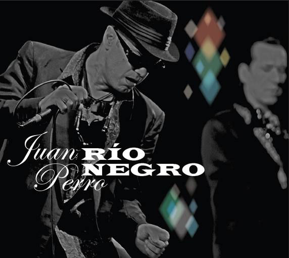 Juan Perro " Rio negro"