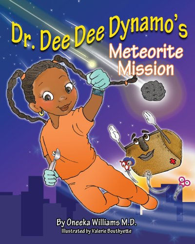 Dr. Dee Dee Dynamo - Children's STEM book series by Dr. Oneeka Williams