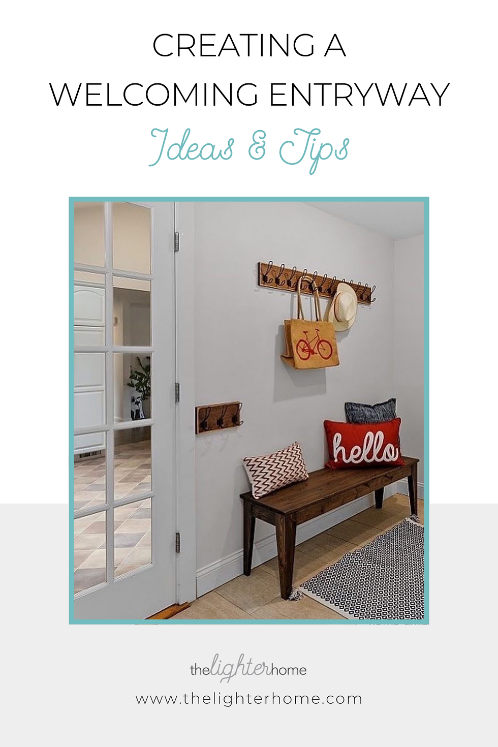 Pinterest graphic for The Lighter Home blog post Creating a Welcoming Entryway: Ideas & Tips