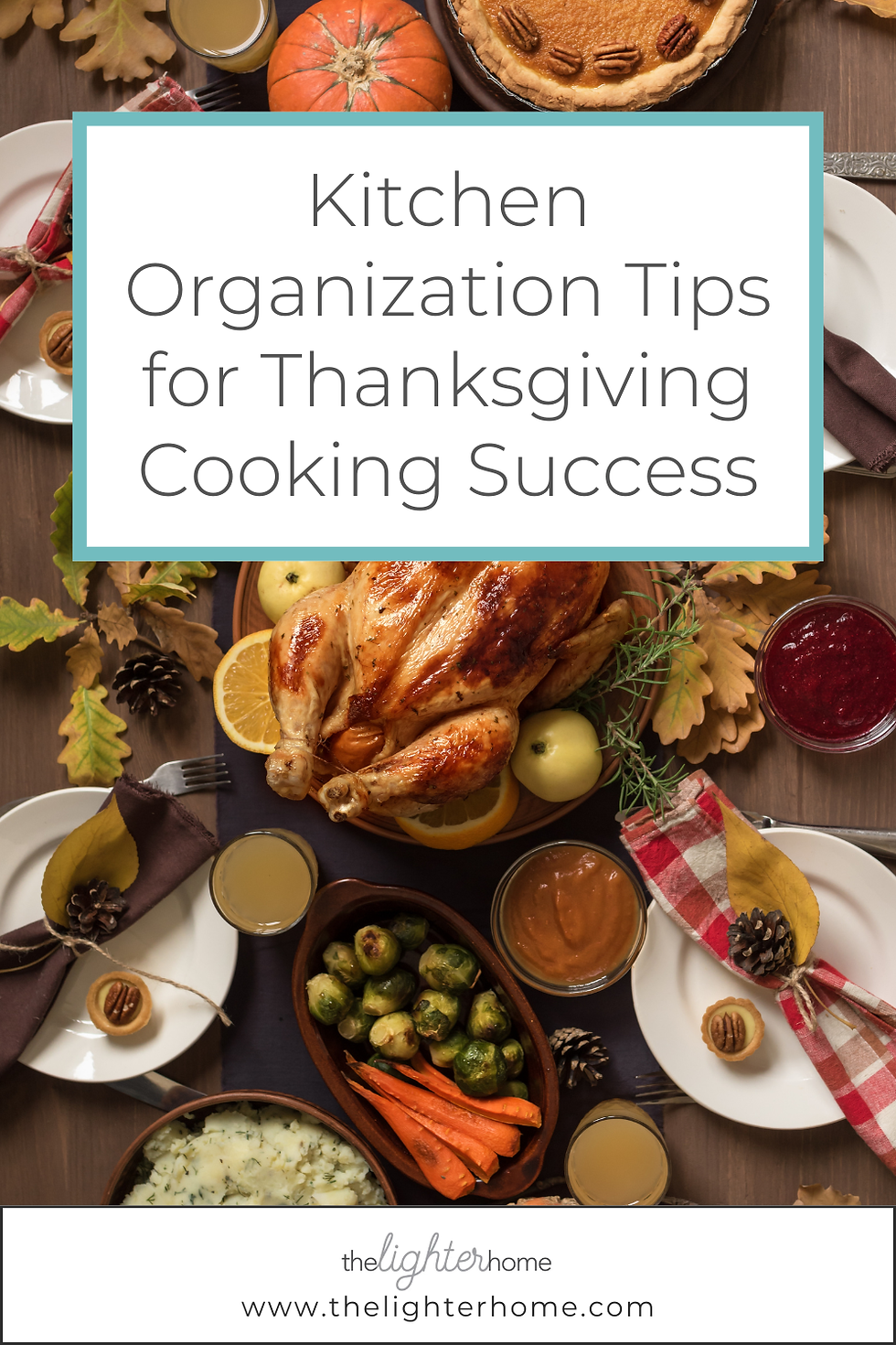 The Lighter Home for Kitchen Organization Tips for Thanksgiving Cooking Success