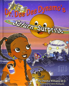 Dr. Dee Dee Dynamo - Children's STEM book series by Dr. Oneeka Williams