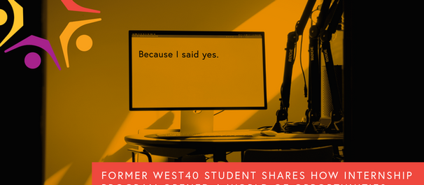 West40 Grad Shares How Internship Program Created Opportunities