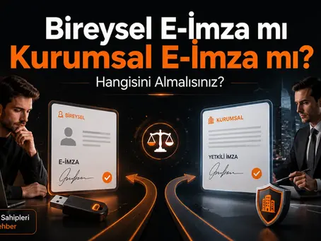 Bireysel e imza mı almalı kurumsal e imza mı