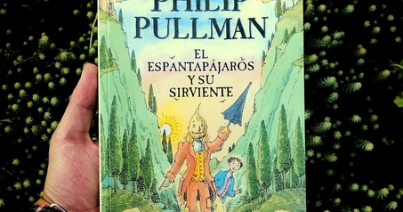 Título del libro: "El Espantapájaros y su Sirviente" por Phillie Pullman