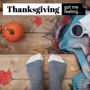 Cozy Thanksgiving social media post with socks, pumpkin, coffee or tea, blanket, and fall leaves