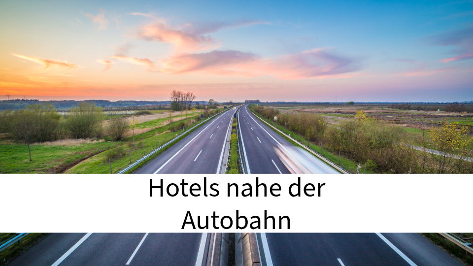 Die 10 besten Hotels in München an der Autobahn: Perfekt für einen entspannten Zwischenstopp