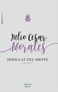 Semillas del brote || Julio César Morales