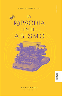 La rapsodia en el abismo || Miguel Alejandro Rivera