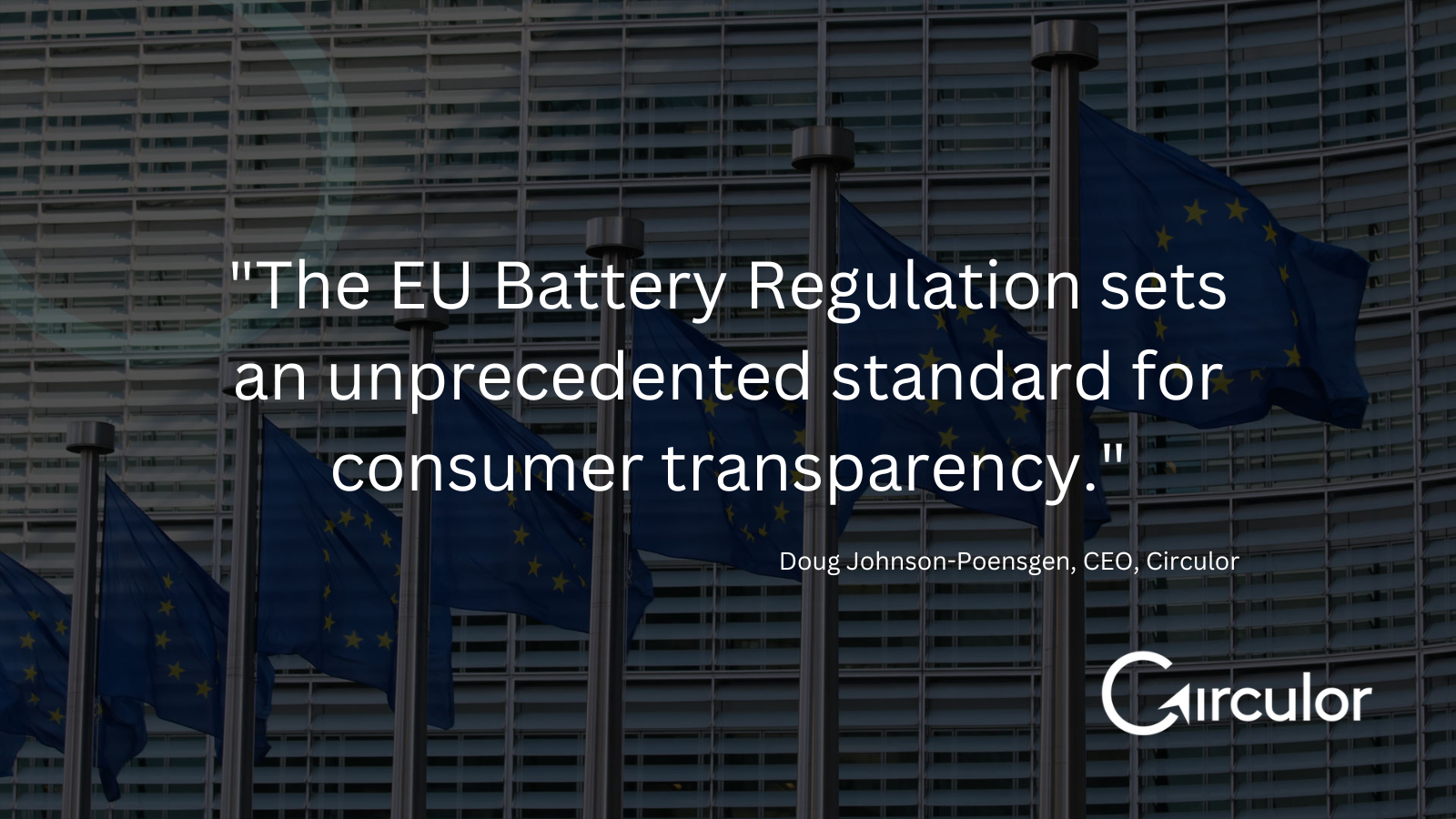 Battery Regulation What We Know Circulor