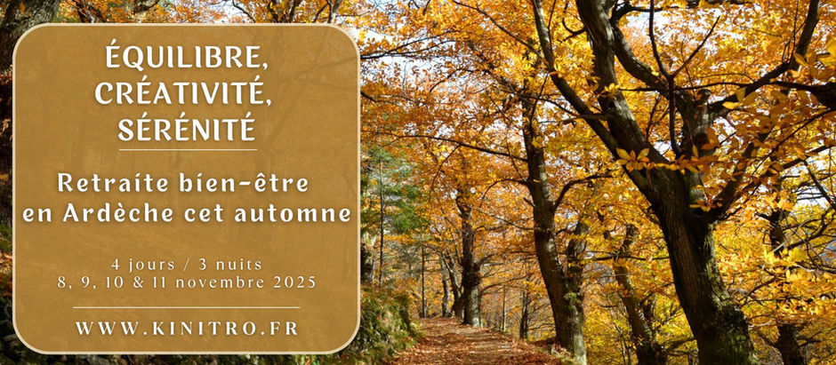 Retraite Automnale Bien-Être en Ardèche – Week-end du 8 au 11 novembre 2025