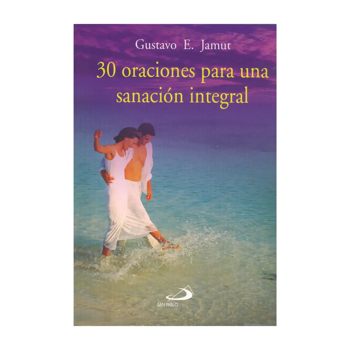 30 Oraciones Para Una Sanacion Integral