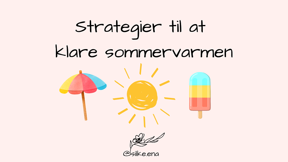 På en lyserød baggrund ses et billede af en sol, en parasol og en sodavandsis. Over de 3 illustrationer står "Strategier til at klare sommervarmen". Under illustrationerne ses Silke Enas logo, som forestiller en node med blade og en sommerfulgl.