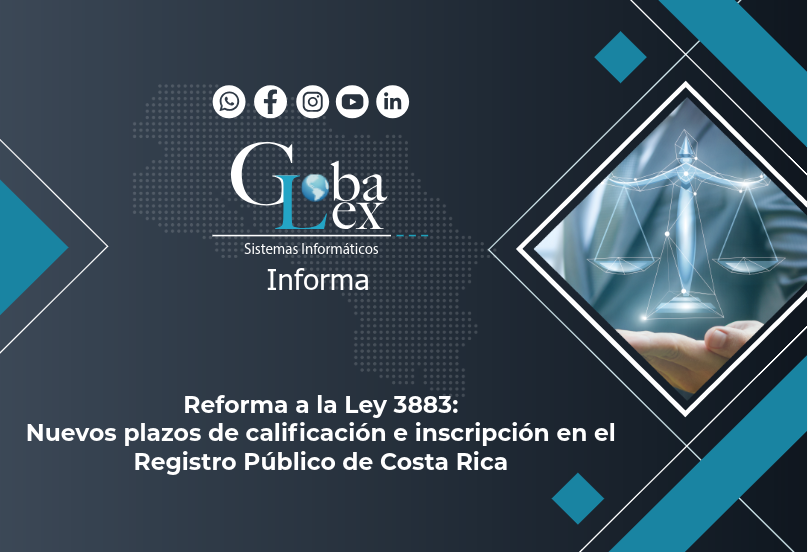 Reforma a la Ley 3883: Nuevos plazos de calificación e inscripción en el Registro Público de Costa Rica